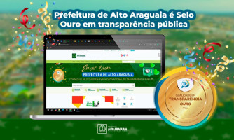 Prefeitura de Alto Araguaia conquista o Selo Ouro de qualidade em Transparência Pública