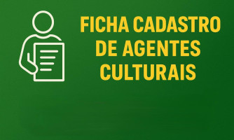 FICHA CADASTRO DE AGENTES CULTURAIS