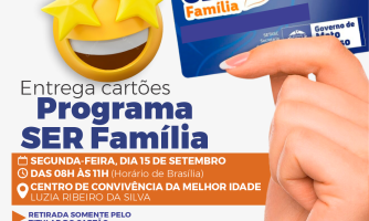 Assistência Social entrega mais 96 cartões do Programa Ser Família na segunda-feira