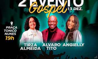 Tirza Almeida, Alvaro Tito e Angielly serão atrações no 2º Evento Gospel de Alto Araguaia