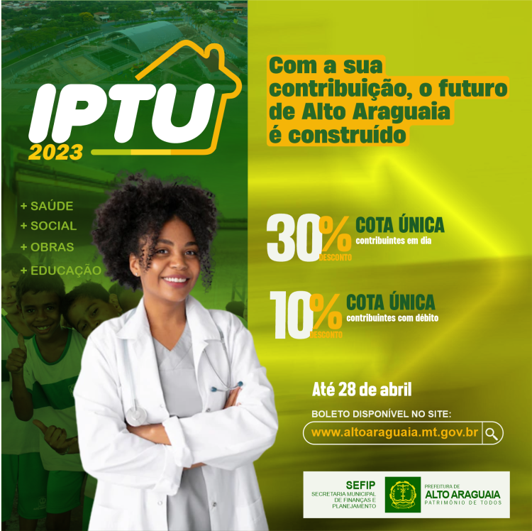 Prazo para pagamento do IPTU 2023 em Alto Araguaia encerra nesta sexta-feira (28)