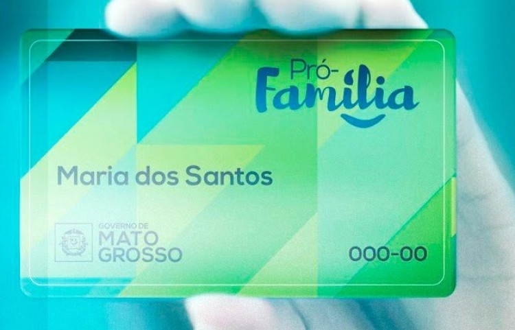 Governo de Mato Grosso altera o pagamento do cartão Pró-Família para o dia 30 de cada mês