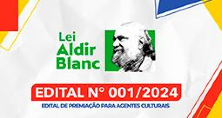 EDITAL DE CHAMAMENTO PÚBLICO LEI ALDIR BLANC Nº 01/2024